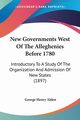 New Governments West Of The Alleghenies Before 1780, Alden George Henry