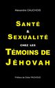 Sant et Sexualit chez les Tmoins de Jhovah, Cauchois Alexandre