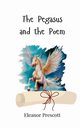 The Pegasus and the Poem, Prescott Eleanor
