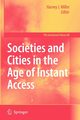 Societies and Cities in the Age of Instant Access, 