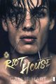 Riot House Tom 1, Hart Callie