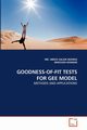 GOODNESS-OF-FIT TESTS FOR GEE MODEL, AKANDA MD. ABDUS SALAM