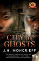 City of Ghosts, Moncrieff J.H.