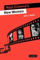 Nazi Cinema's New Women, Bruns Jana F.