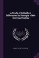 A Study of Individual Differences in Strength of the Nervous System, Severson Herbert Henry