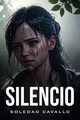 Silencio, Cavallo Soledad