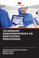 TECHNIQUES RADIOGRAPHIQUES EN DENTISTERIE PDIATRIQUE, Kailasrao Shelar Aishwarya