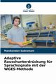 Adaptive Rauschunterdrckung fr Sprachsignale mit der WGES-Methode, Subramani Manikandan