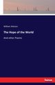 The Hope of the World, Watson William