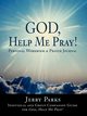 God, Help Me Pray!, Parks Jerry L.