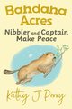 Nibbler & Captain Make Peace, Perry Kathy J