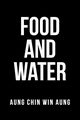 Food and Water, Aung Aung Chin Win