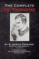 The Complete Dr. Thorndyke - Volume IV, Freeman R. Austin