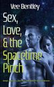Sex, Love, and the Spacetime Pinch, Bentley Vee