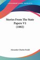 Stories From The State Papers V1 (1882), Ewald Alexander Charles