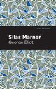 Silas Marner, Eliot George