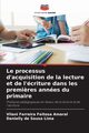 Le processus d'acquisition de la lecture et de l'criture dans les premi?res annes du primaire, Feitosa Amaral Vilani Ferreira