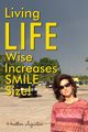 Living LIFE Wise Increases Smile Size, Aguilar Heather
