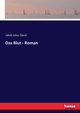 Das Blut - Roman, David Jakob Julius