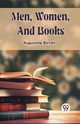 MEN, WOMEN, AND BOOKS, Birrell Augustine