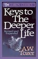 Keys to the Deeper Life, Tozer A. W.