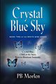 Crystal Blue Sky - Book Two in the White Bird Series, Morlen Pb
