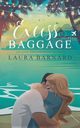 Excess Baggage, Barnard Laura