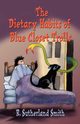 The Dietary Habits of Blue Closet Trolls, Smith R. Sutherland
