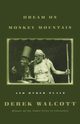 Dream on Monkey Mountain and Other Plays, Walcott Derek