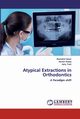 Atypical Extractions in Orthodontics, Hasan Mushahid
