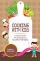 Cooking with Kids, Miller Sarah