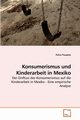 Konsumerismus und Kinderarbeit in Mexiko, Puopolo Felice