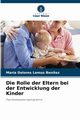 Die Rolle der Eltern bei der Entwicklung der Kinder, Lemus Bentez Mara Dolores