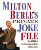 Milton Berle's Private Joke File, Berle Milton