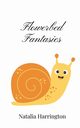 Flowerbed Fantasies, Harrington Natalia