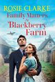Family Matters at Blackberry Farm, Clarke Rosie
