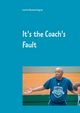 It's the Coach's Fault, Ingram Lauritz Raymond