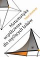 Matematyka wspczesna dla mylcych laikw, Strzelecki Pawe