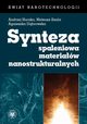 Synteza spaleniowa materiaw nanostrukturalnych, Huczko Andrzej, Szala Mateusz, Dbrowska Agnieszka