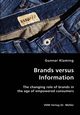 Brands versus Information- The changing role of brands in the age of empowered consumers, Klaming Gunnar