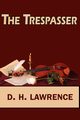 The Trespasser, Lawrence D. H.