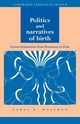 Politics and Narratives of Birth, Mossman Carol A.