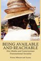 Being Available and Reachable. New Media and Cameroonian Transnational Sociality, Tazanu Primus Mbeanwoah