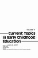 Current Topics in Early Childhood Education, Volume 6, Katz Lilian G.