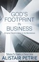 God's Footprint In Business, Petrie Alistair