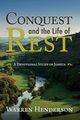 Conquest and the Life of Rest, Henderson Warren
