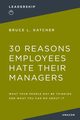 30 Reasons Employees Hate Their Managers, Katcher Bruce L. PH.D.