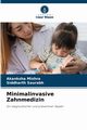 Minimalinvasive Zahnmedizin, Mishra Akanksha