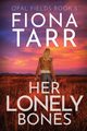 Her Lonely Bones, Tarr Fiona