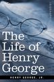 The Life of Henry George, George Henry